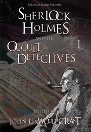 Sherlock Holmes and the Occult Detectives (John Linwood Grant)