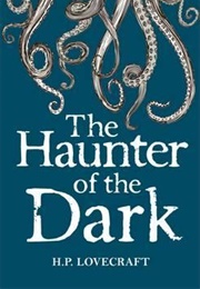 The Haunter of the Dark (H.P. Lovecraft)