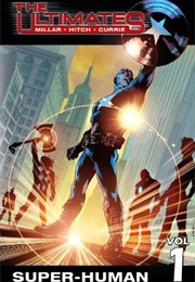 The Ultimates (2002), Vol. 1: Super-Human (Mark Millar and Brian Hitch)