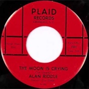 The Moon Is Crying - Allan Riddle