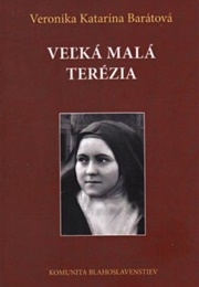 Velká Malá Terezie (Veronika Barátová)