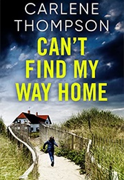 Can&#39;t Find My Way Home (Carlene Thompson)