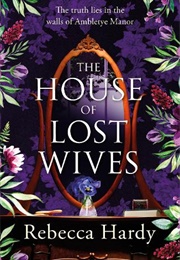 The House of Lost Wives (Rebecca Hardy)