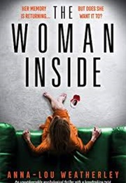 The Woman Inside (Anna-Lou Weatherley)