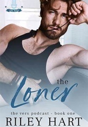 The Loner (Riley Hart)