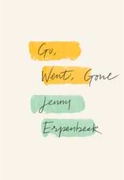 Go, Went, Gone (Jenny Erpenbeck)