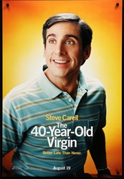 The 40 Year Old Virgin (2005)