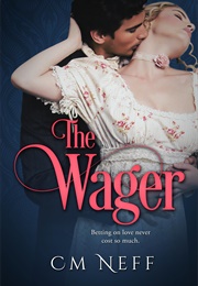 The Wager (C.M. Neff)