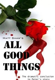 All Good Things (Matt Shaw)