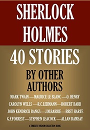 Sherlock Holmes: 40 Stories by Other Writers (Mark Twain)