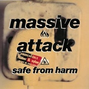 Safe From Harm - Massive Attack