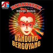 Bandung Bergoyang - Barakatak