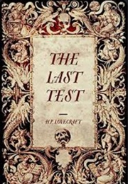 The Last Test (H.P. Lovecraft)