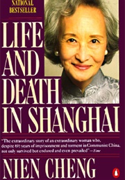 Life and Death in Shangahi (Nien Cheng)