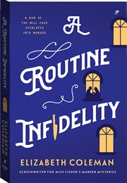 A Routine Infidelity (Elizabeth Coleman)