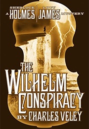 The Wilhelm Conspiracy (Charles Veley)