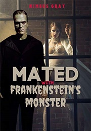 Mated to Frankenstein&#39;s Monster (Nimbus Gray)