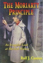 The Moriarty Principle (Rolf Canton)