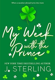 My Week With the Prince (J. Sterling)