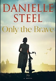 Only the Brave (Danielle Steele)