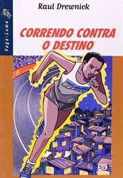 Correndo Contra O Destino (Raul Drewnick)