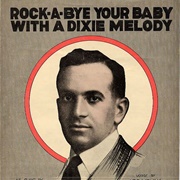 Rock-A-Bye Your Baby (With a Dixie Melody) - Al Jolson