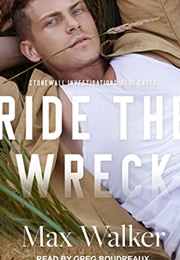 Ride the Wreck (Max Walker)
