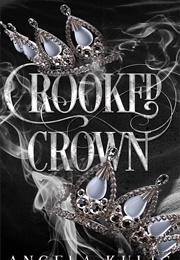 Crooked Crown (Angela Kulig)