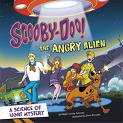 Scooby-Doo! a Science of Light Mystery: The Angry Alien​