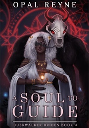 A Soul to Guide (Opal Reyne)