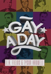 Gay a Day (L.A. Fields and Tyson Kadwell)