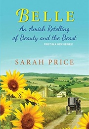 Belle: An Amish Retelling of Beauty and the Beast (Sarah Price)