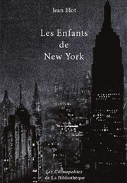 Les Enfants De New York (Jean Blot)