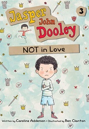 Jasper John Dooley: NOT in Love (Caroline Adderson)