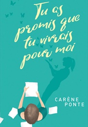 Tu as Promis Que Tu Vivrais Pour Moi (Carène Ponte)