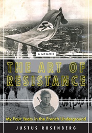 The Art of Resistance (Justus Rosenberg)