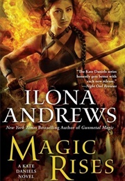 Magic Rises (Ilona Andrews)