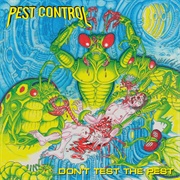 Pest Control - Don&#39;t Test the Pest