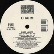 Butt Naked - Charm