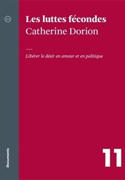 Les Luttes Fécondes (Catherine Dorion)