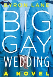 Big Gay Wedding (Byron Lane)