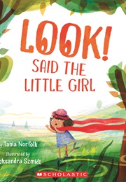 Look! Said the Little Girl (Tania Norfolk)