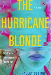 The Hurricane Blonde (Halley Sutton)