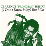 Clarence Henry - But I Do