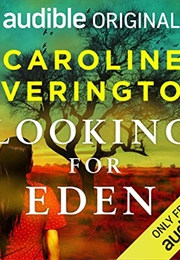 Looking for Eden (Caroline Overington)