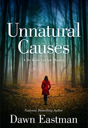 Unnatural Causes (Dawn Eastman)