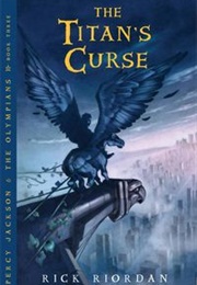 Percy Jackson and the Titan&#39;s Curse (Rick Riordan)