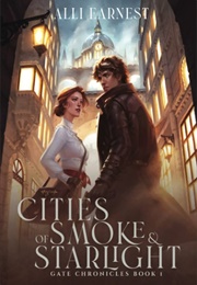 Cities of Smoke and Starlight (Alli Earnest)