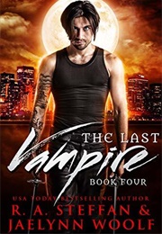 The Last Vampire: Book Four (R.A. Steffan, Jaelynn Woolf)