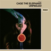 Unpeeled (Cage the Elephant, 2017)